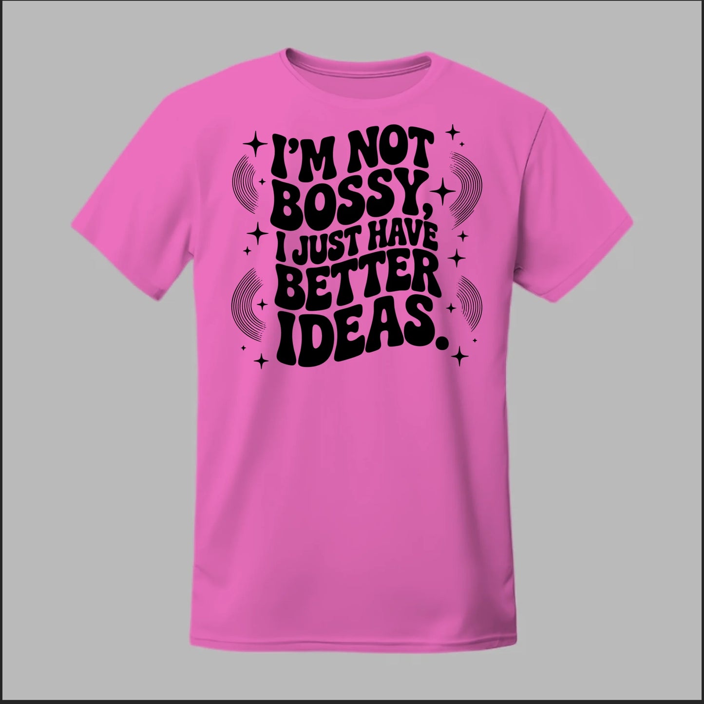 I'm Not Bossy... Tee