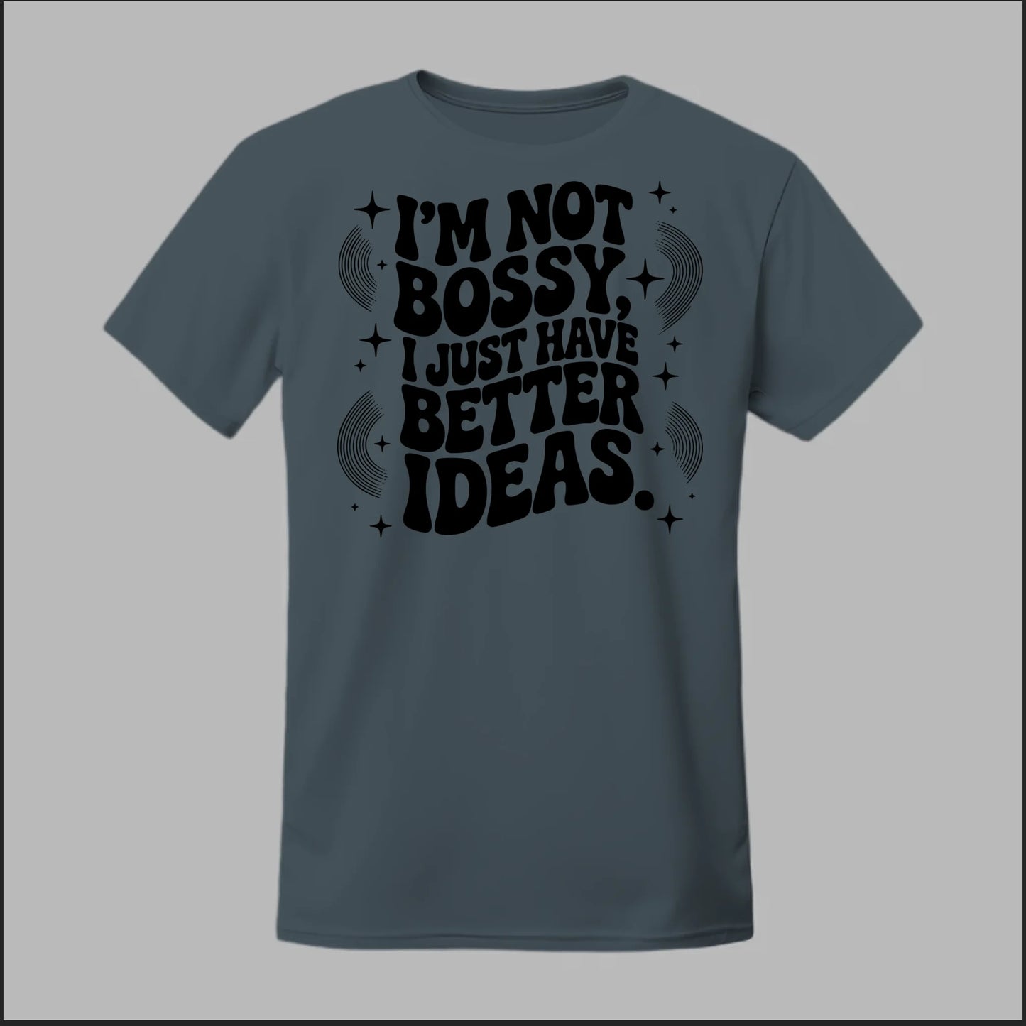 I'm Not Bossy... Tee