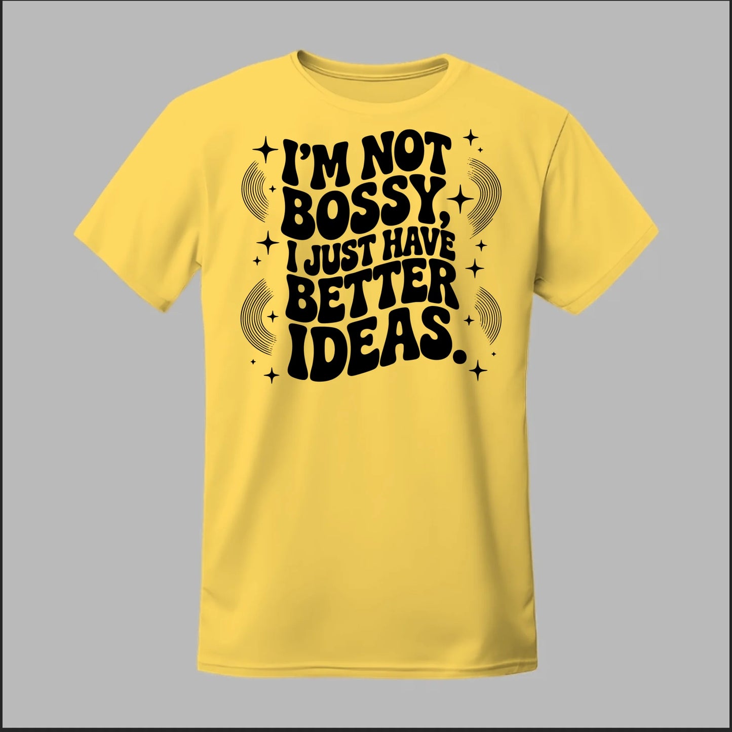 I'm Not Bossy... Tee