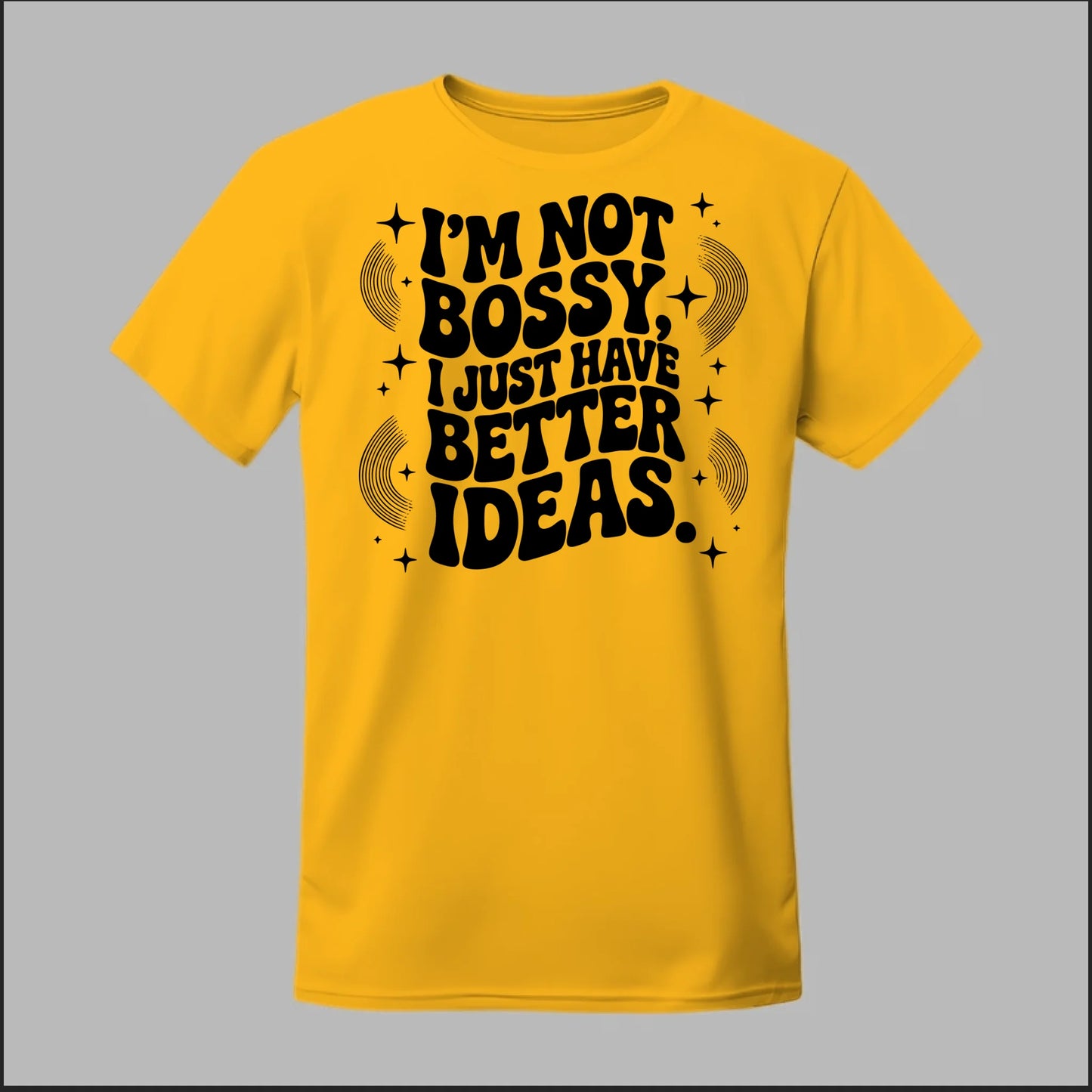 I'm Not Bossy... Tee