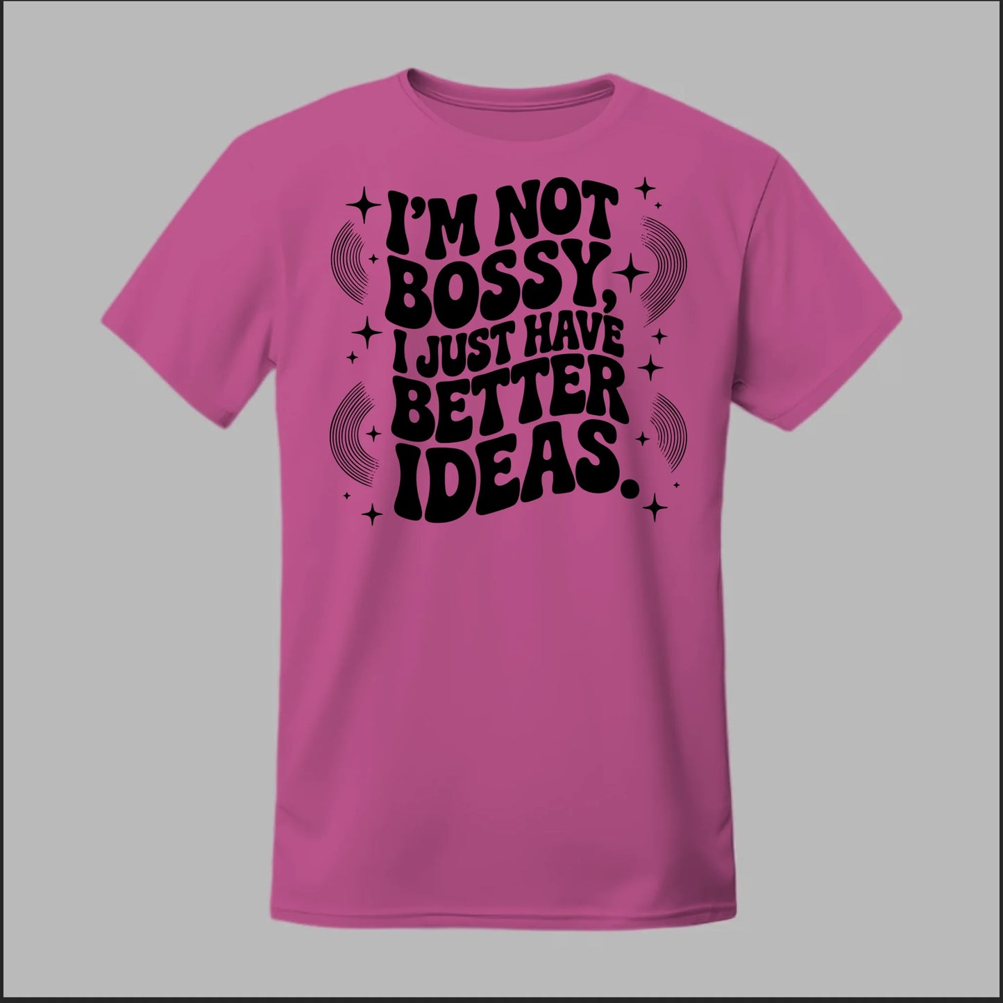 I'm Not Bossy... Tee