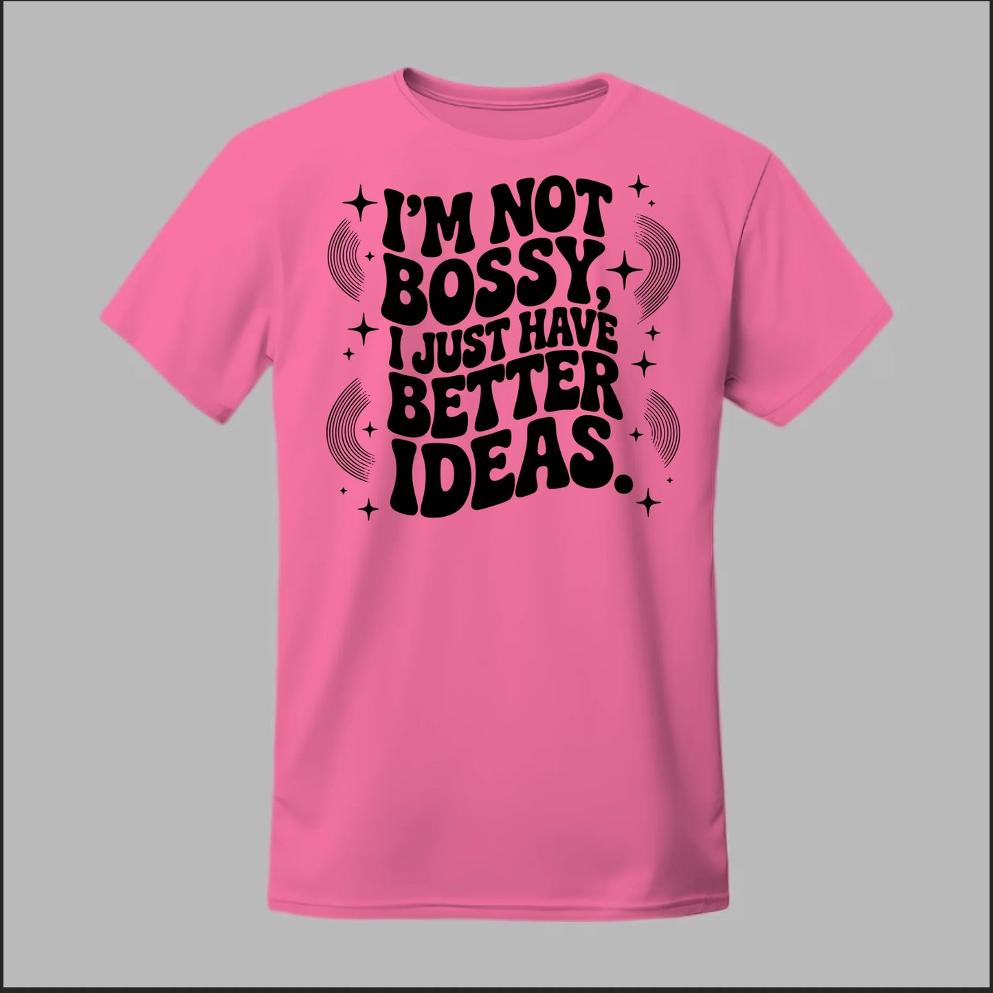 I'm Not Bossy... Tee