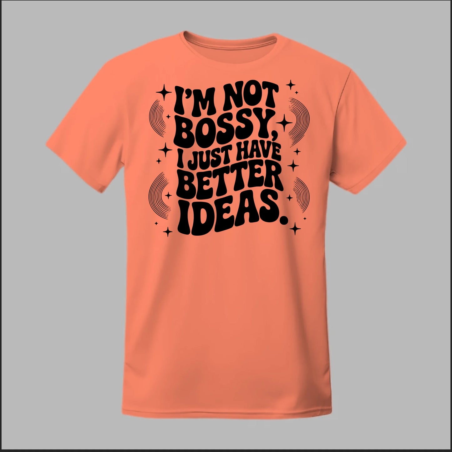 I'm Not Bossy... Tee