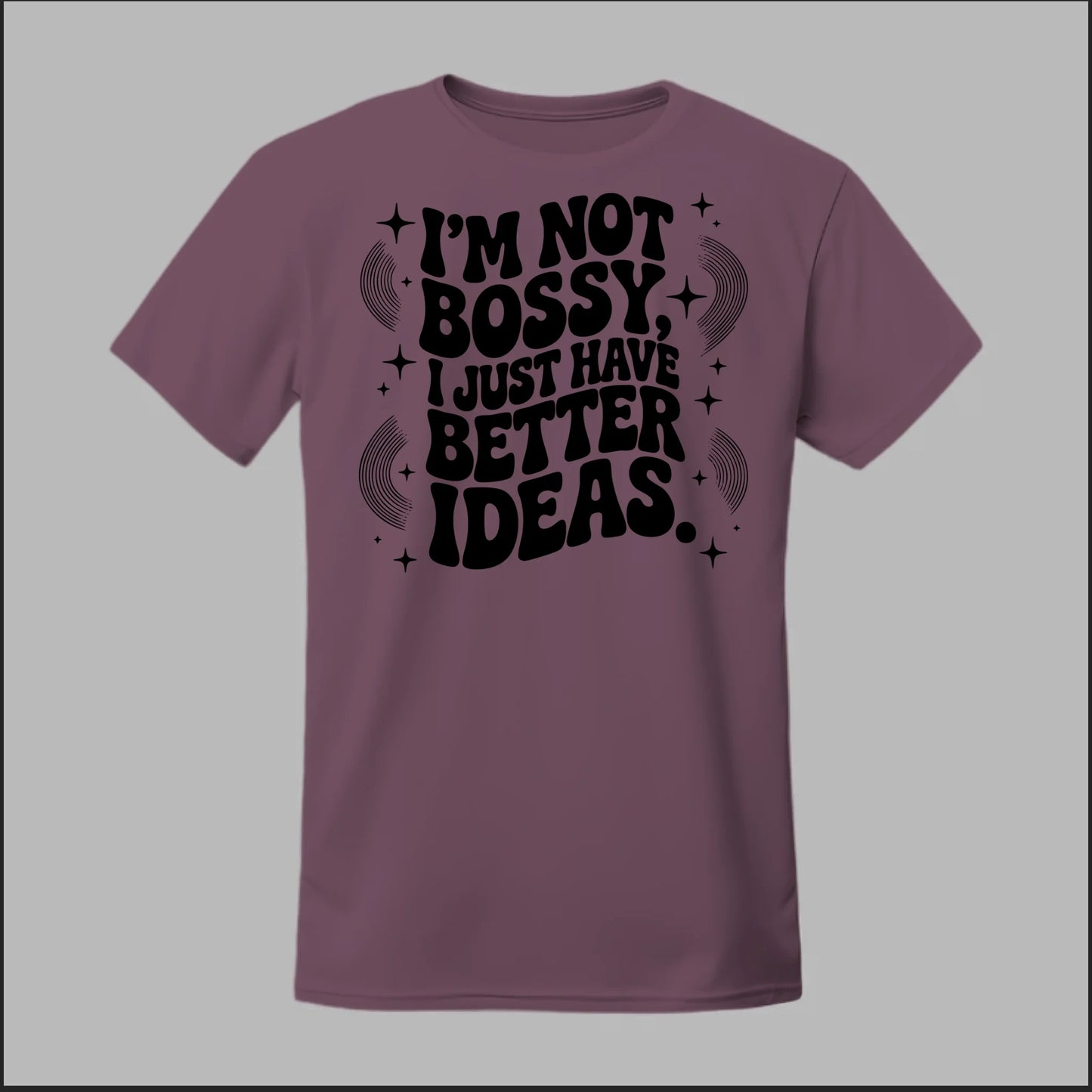 I'm Not Bossy... Tee