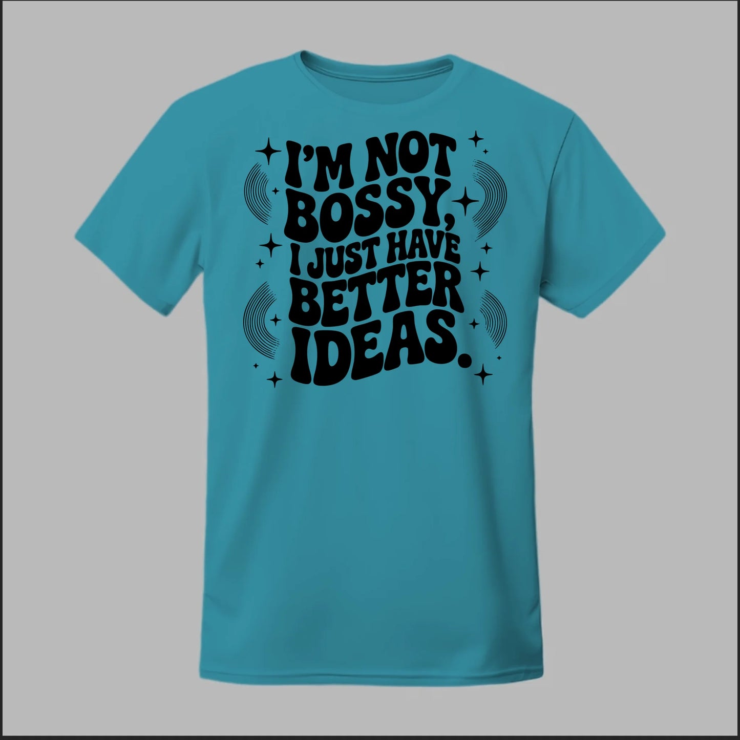 I'm Not Bossy... Tee