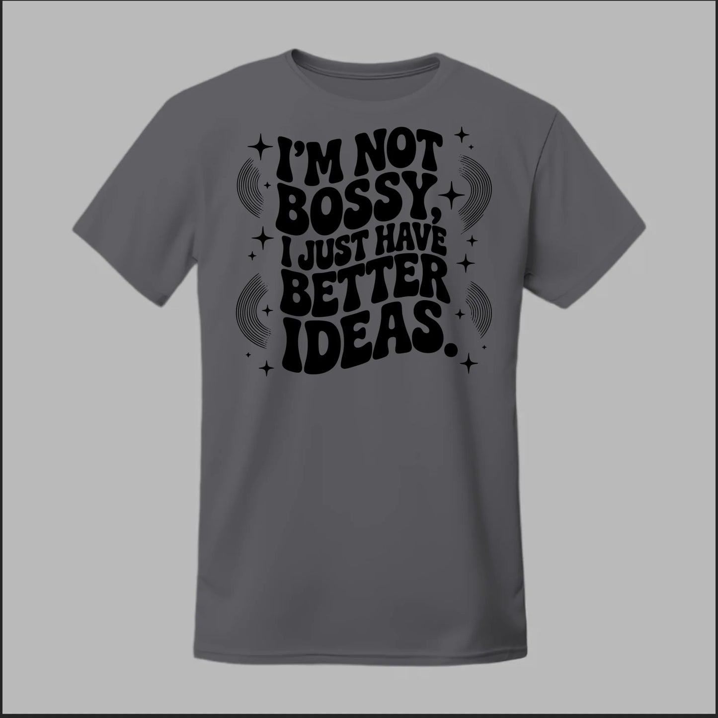 I'm Not Bossy... Tee