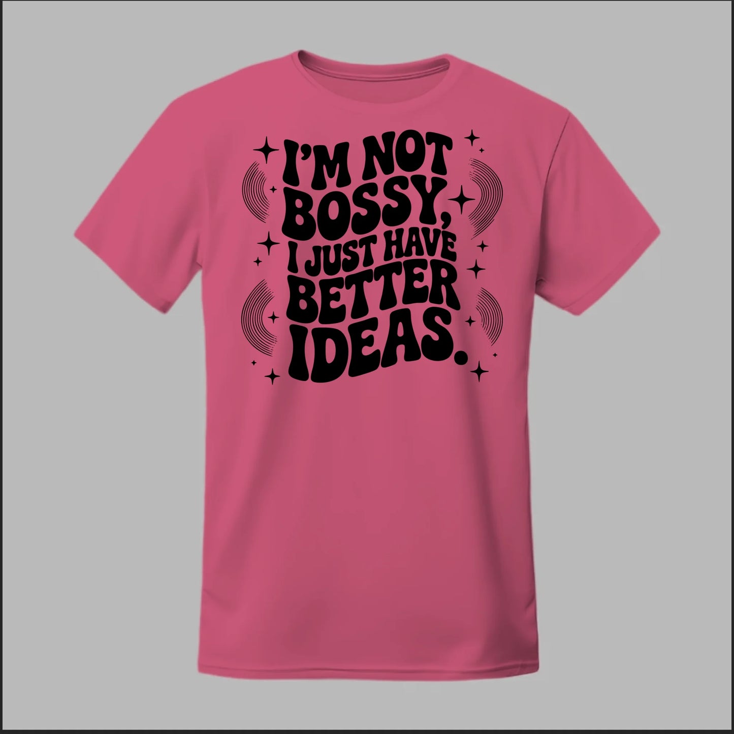 I'm Not Bossy... Tee
