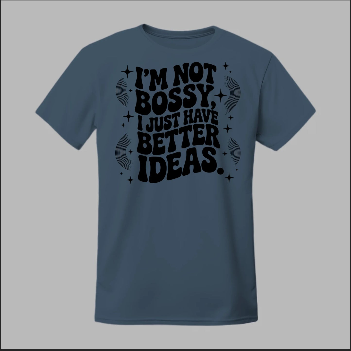 I'm Not Bossy... Tee