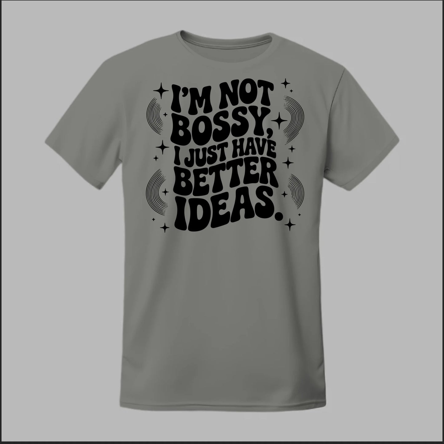 I'm Not Bossy... Tee