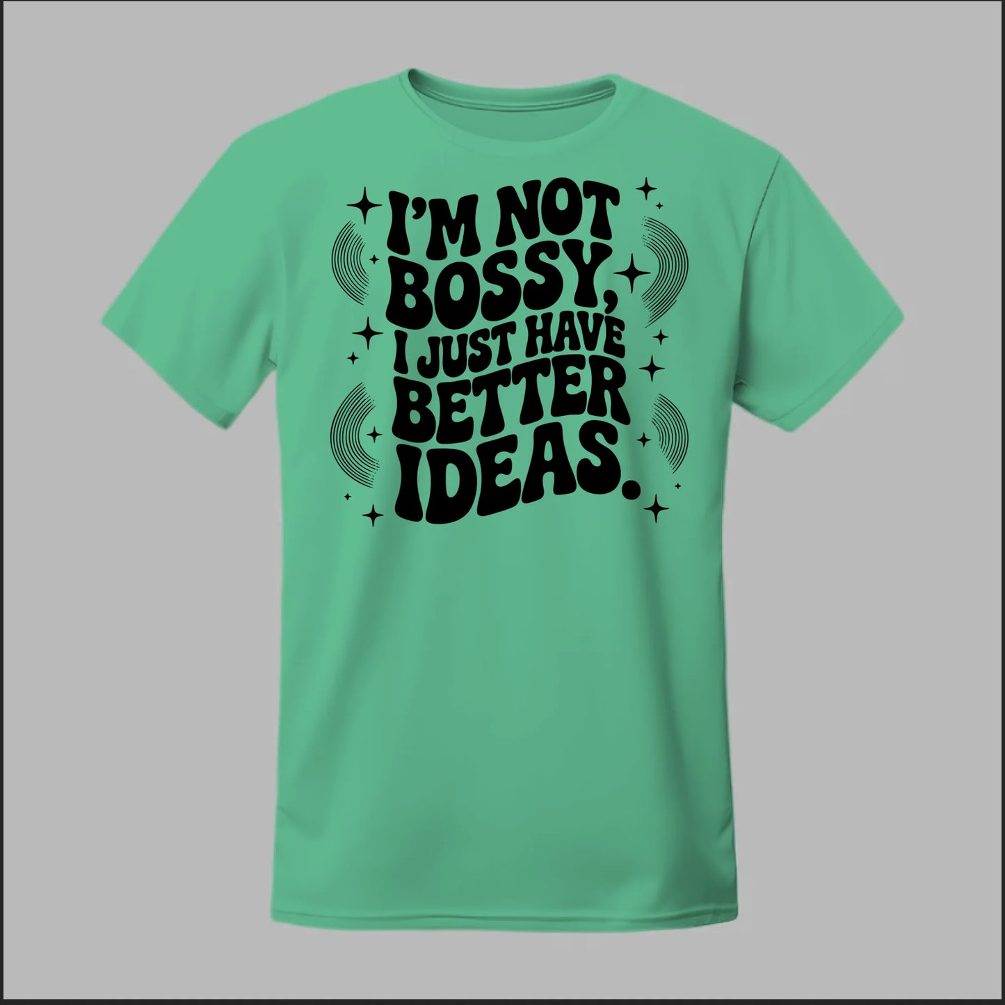 I'm Not Bossy... Tee