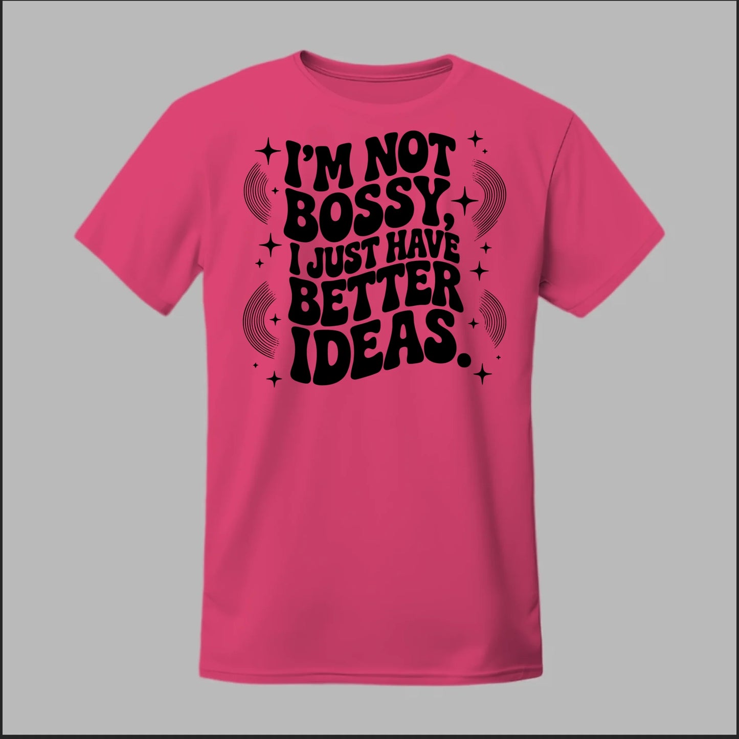 I'm Not Bossy... Tee