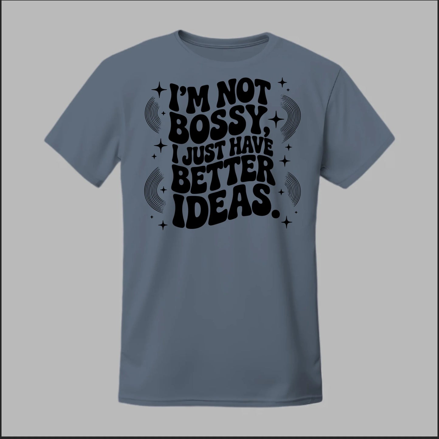 I'm Not Bossy... Tee