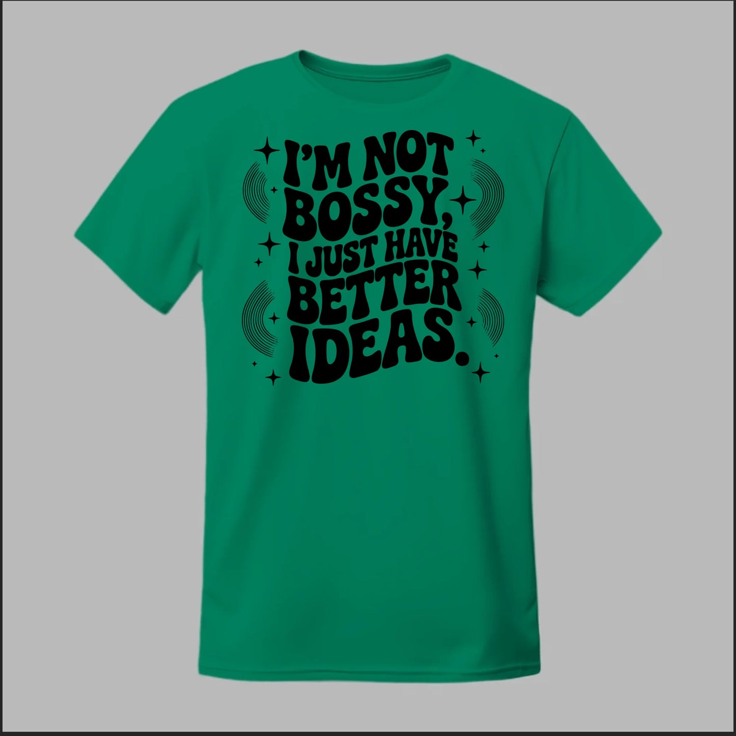 I'm Not Bossy... Tee