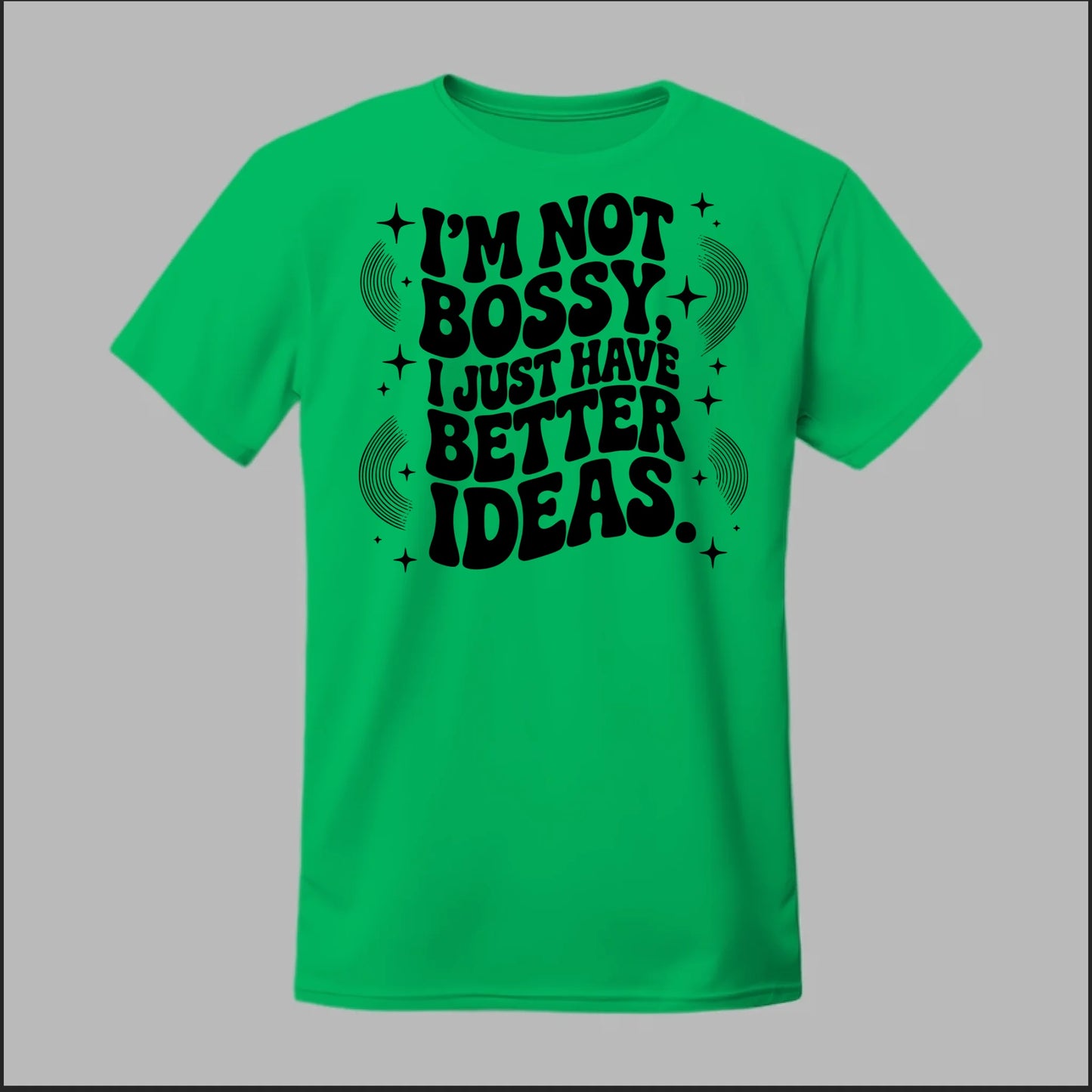 I'm Not Bossy... Tee