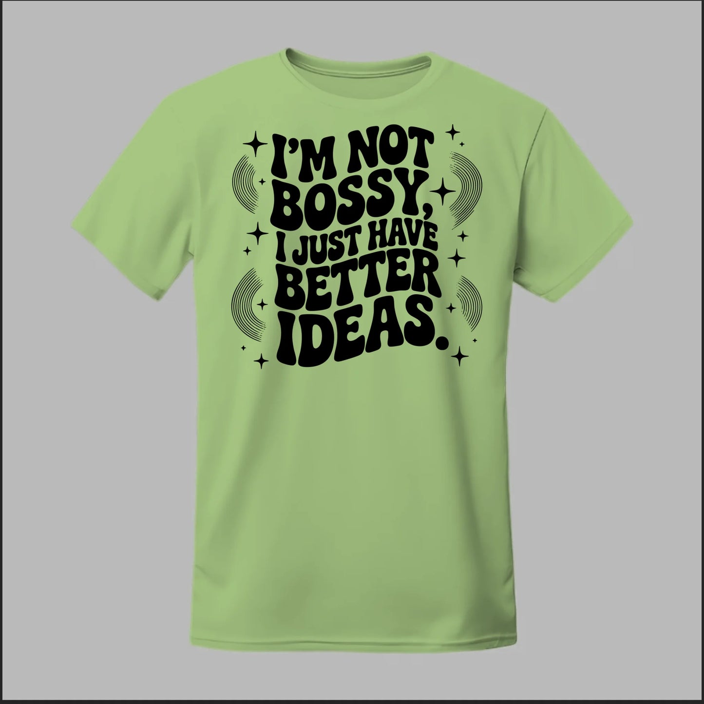 I'm Not Bossy... Tee