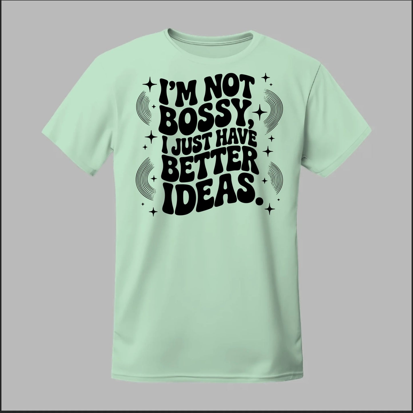 I'm Not Bossy... Tee