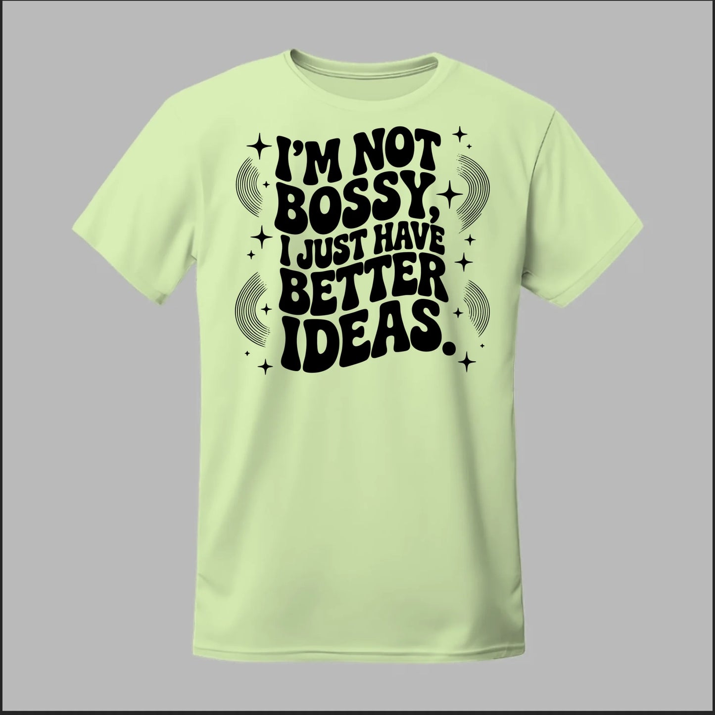 I'm Not Bossy... Tee