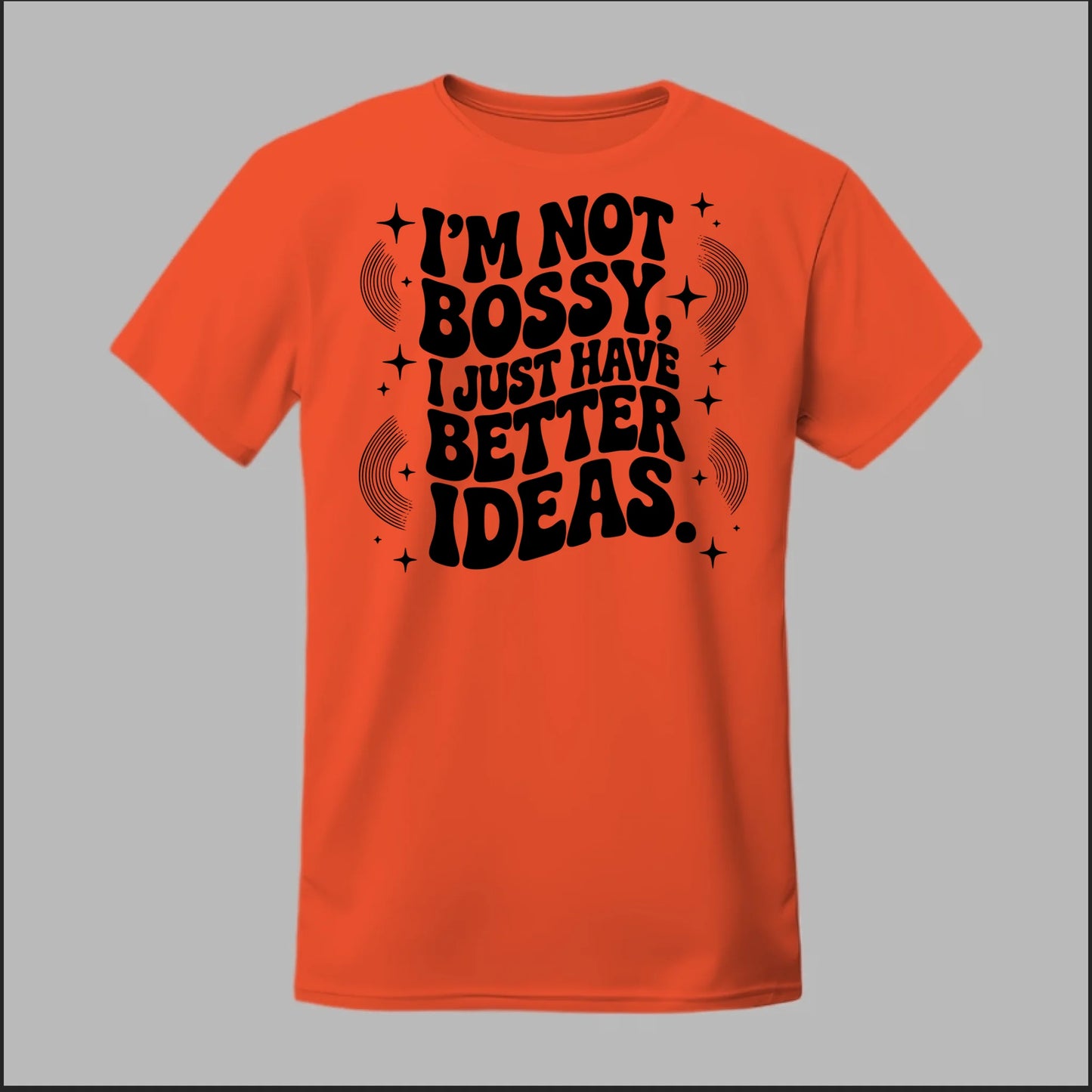 I'm Not Bossy... Tee