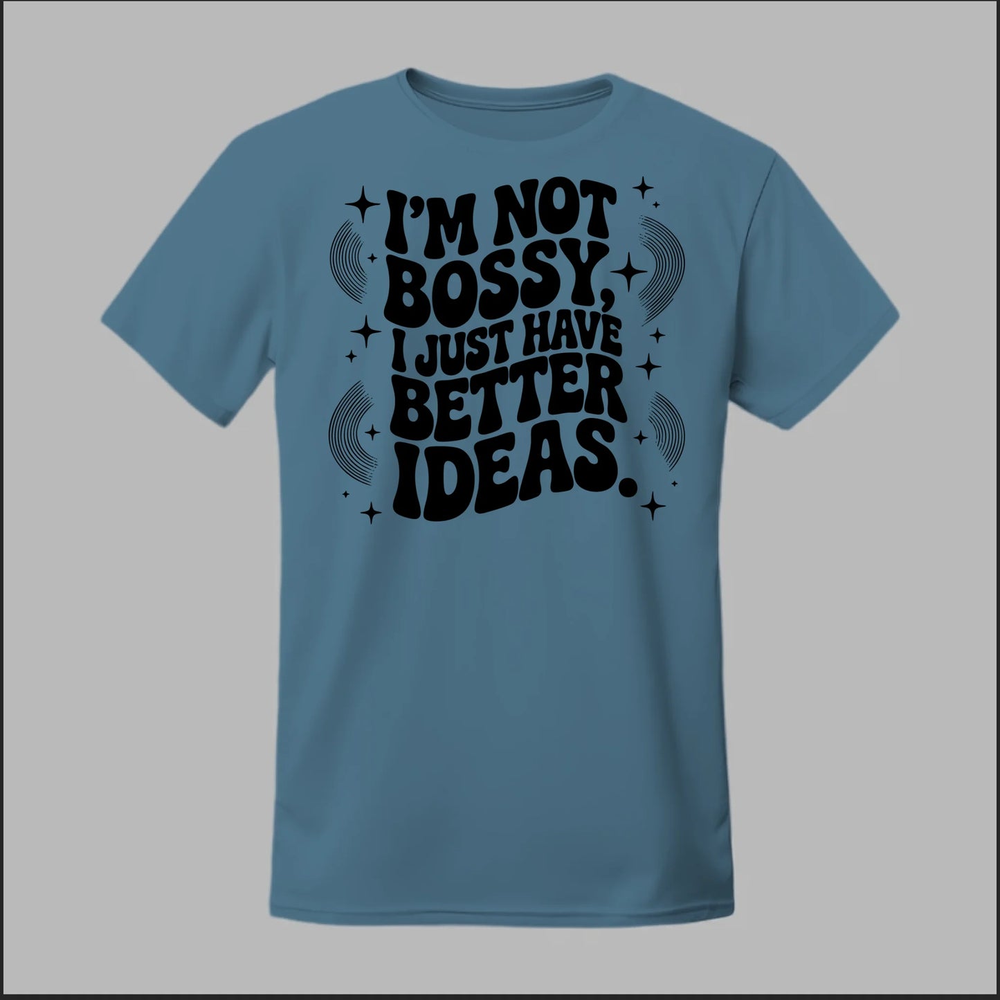 I'm Not Bossy... Tee