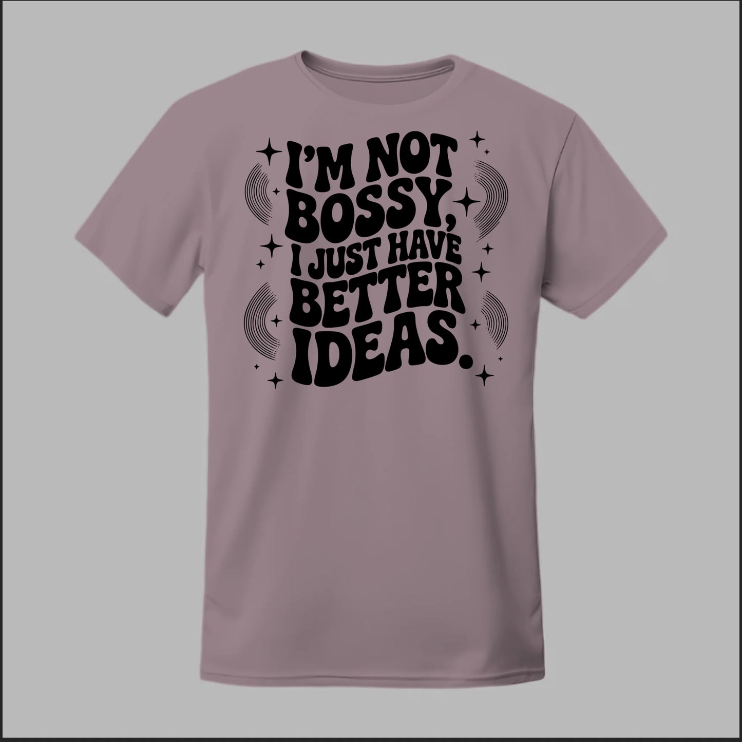 I'm Not Bossy... Tee
