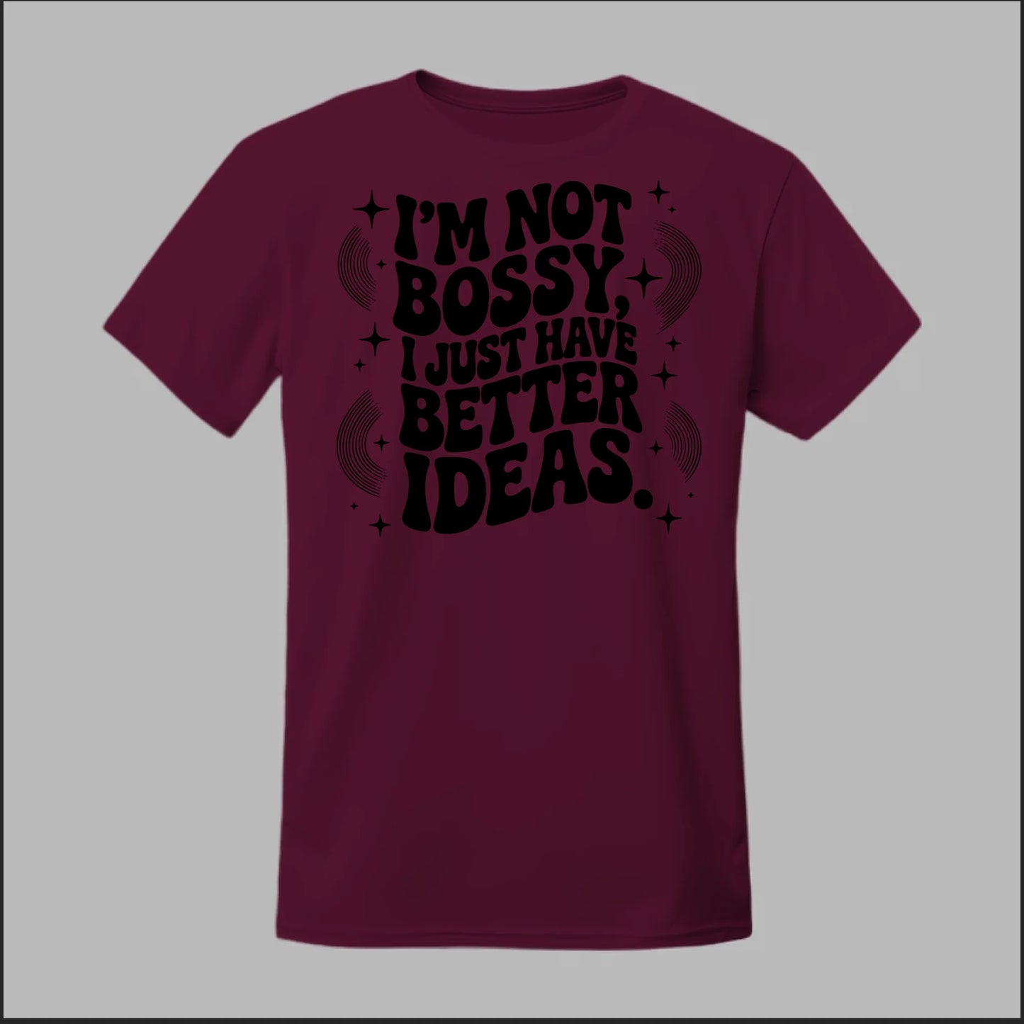 I'm Not Bossy... Tee