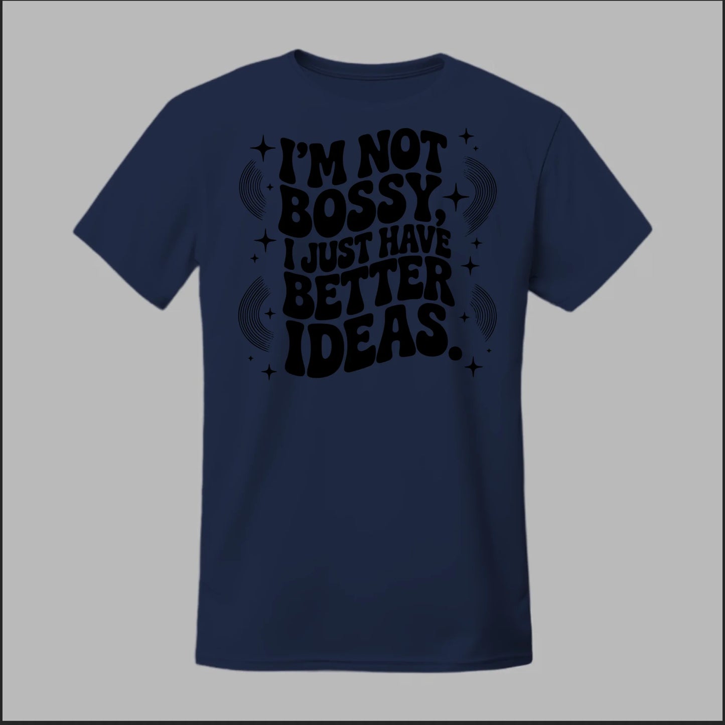 I'm Not Bossy... Tee