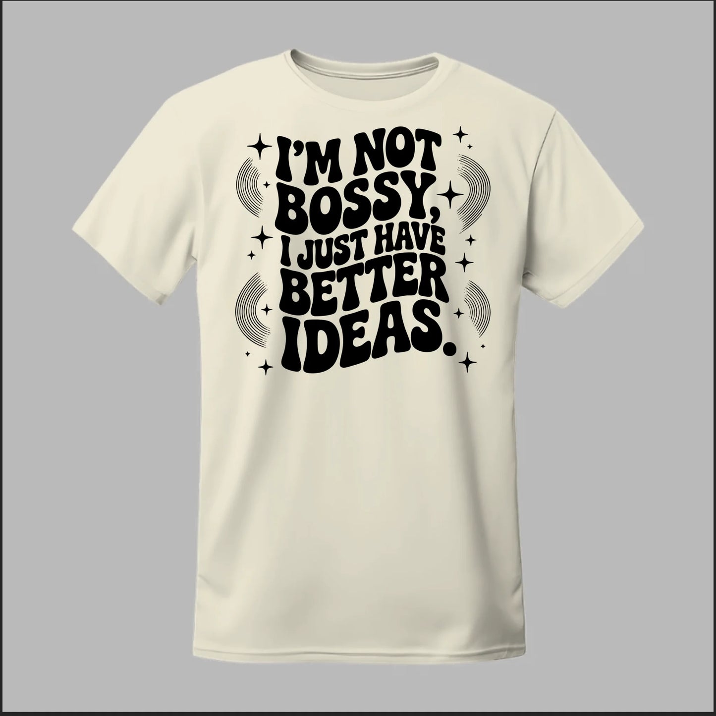 I'm Not Bossy... Tee