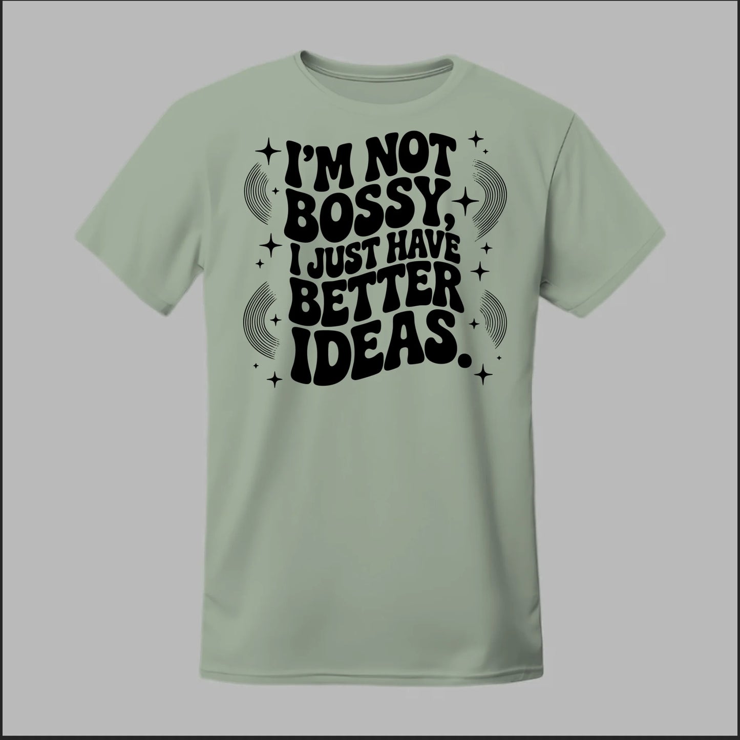 I'm Not Bossy... Tee