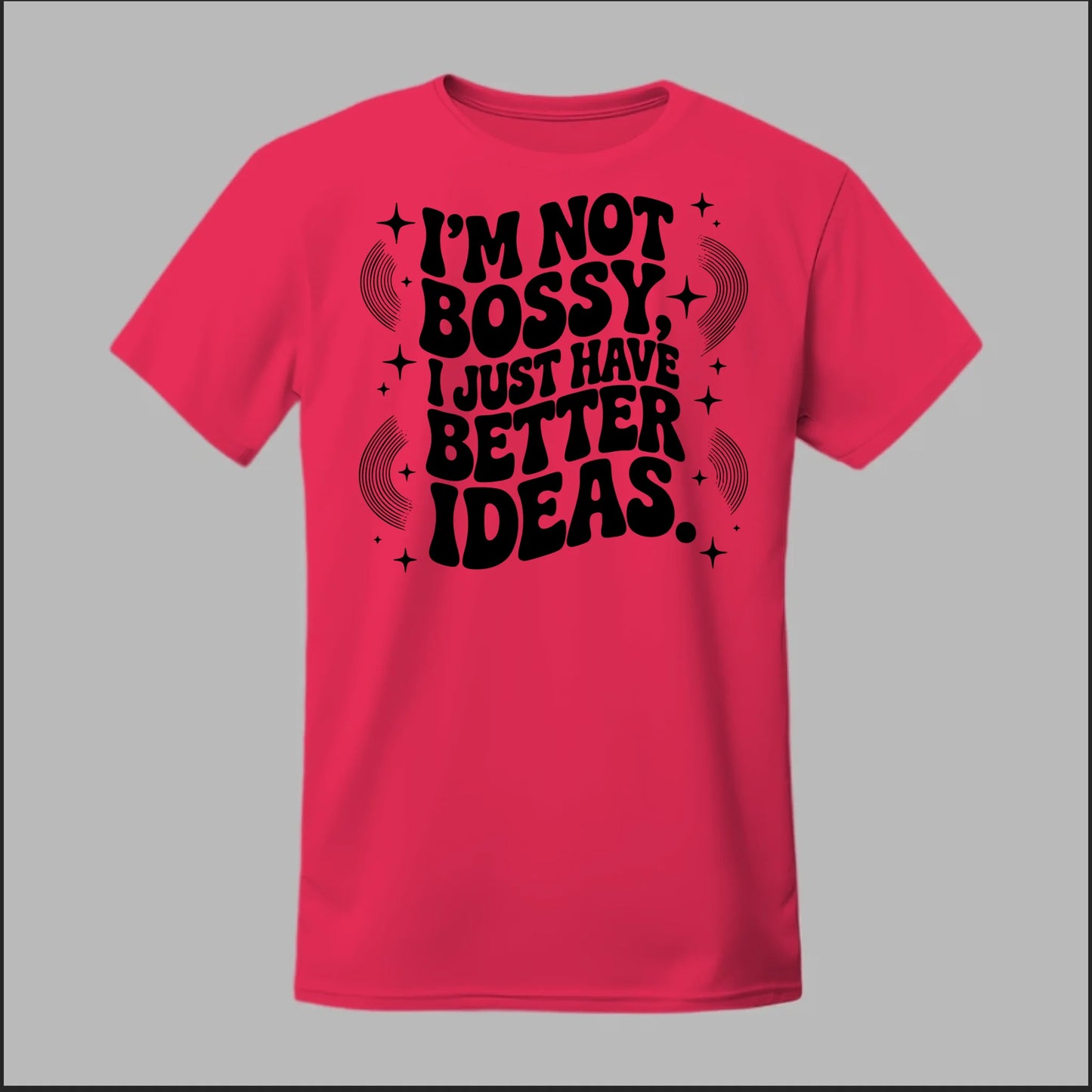 I'm Not Bossy... Tee