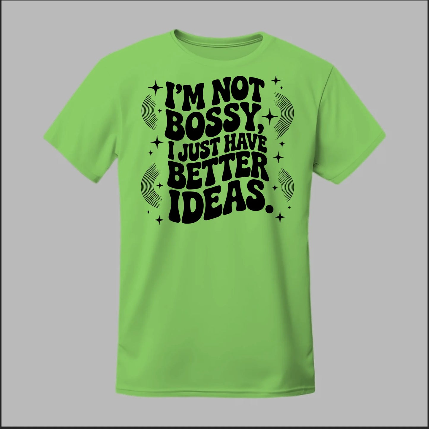 I'm Not Bossy... Tee