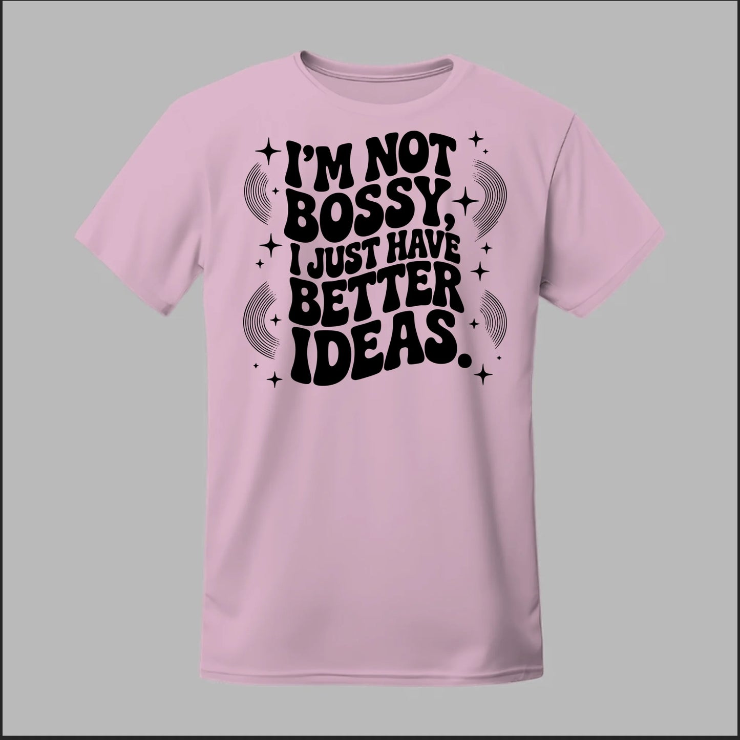 I'm Not Bossy... Tee