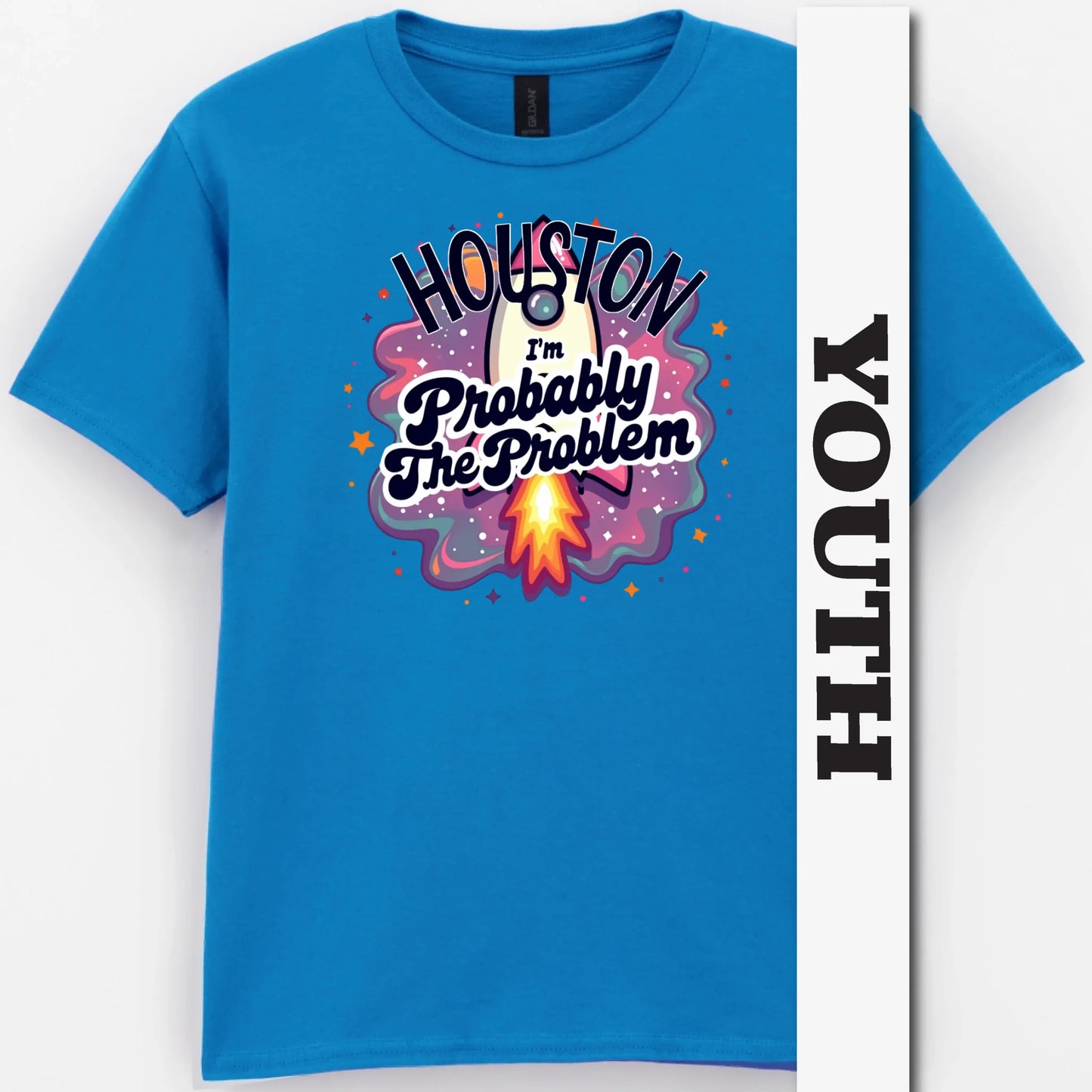 Houston, I'm Probably The Problem Youth Shirt