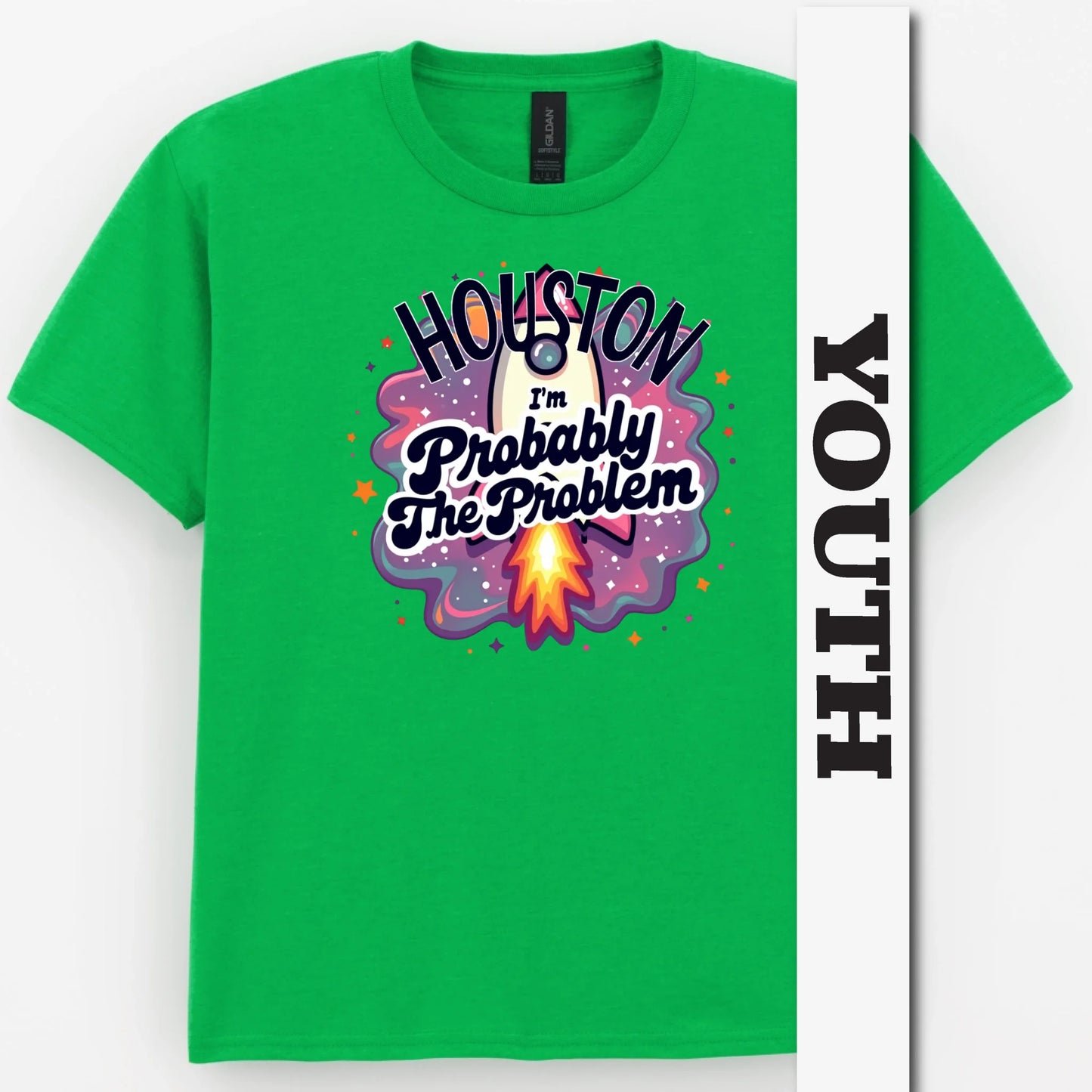 Houston, I'm Probably The Problem Youth Shirt