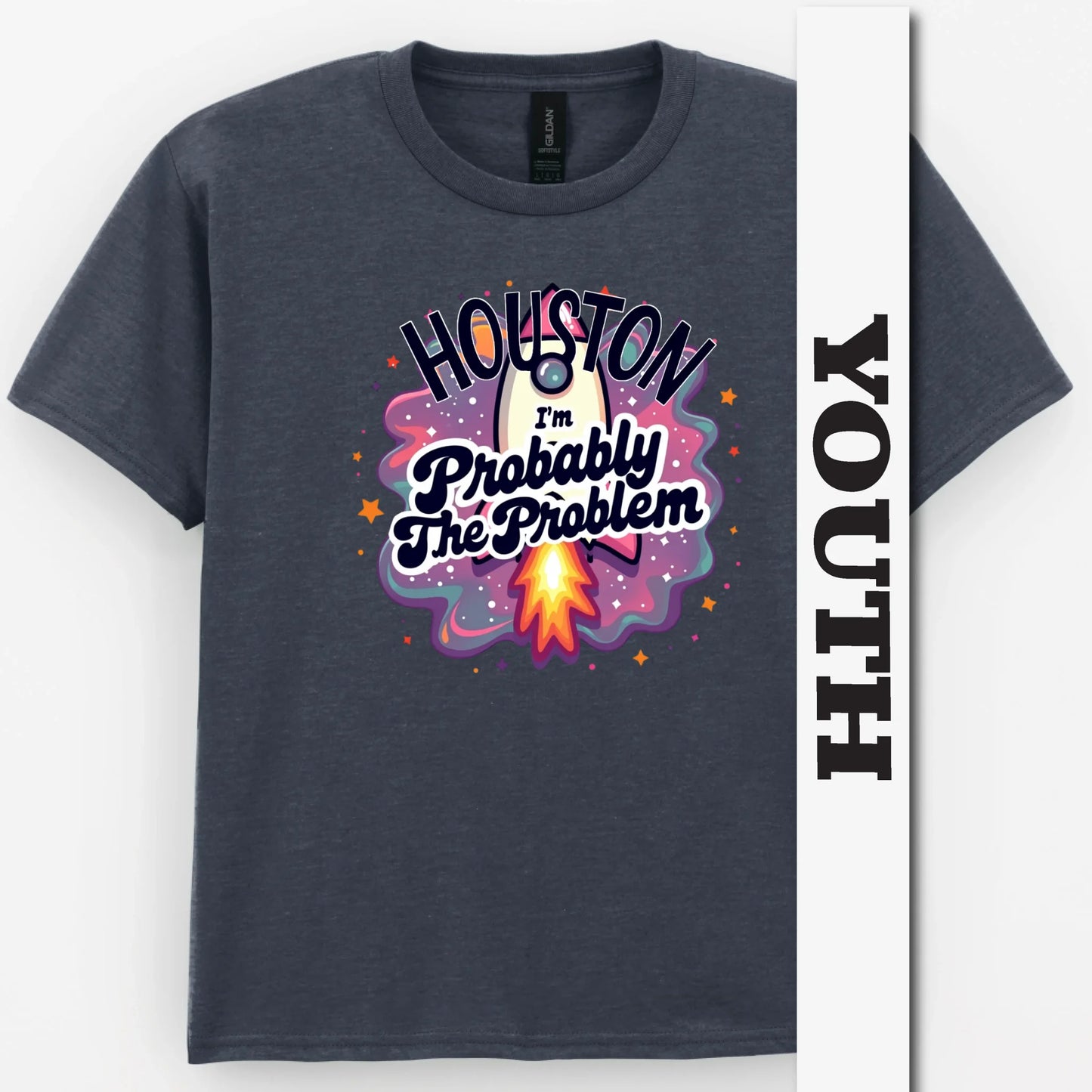 Houston, I'm Probably The Problem Youth Shirt