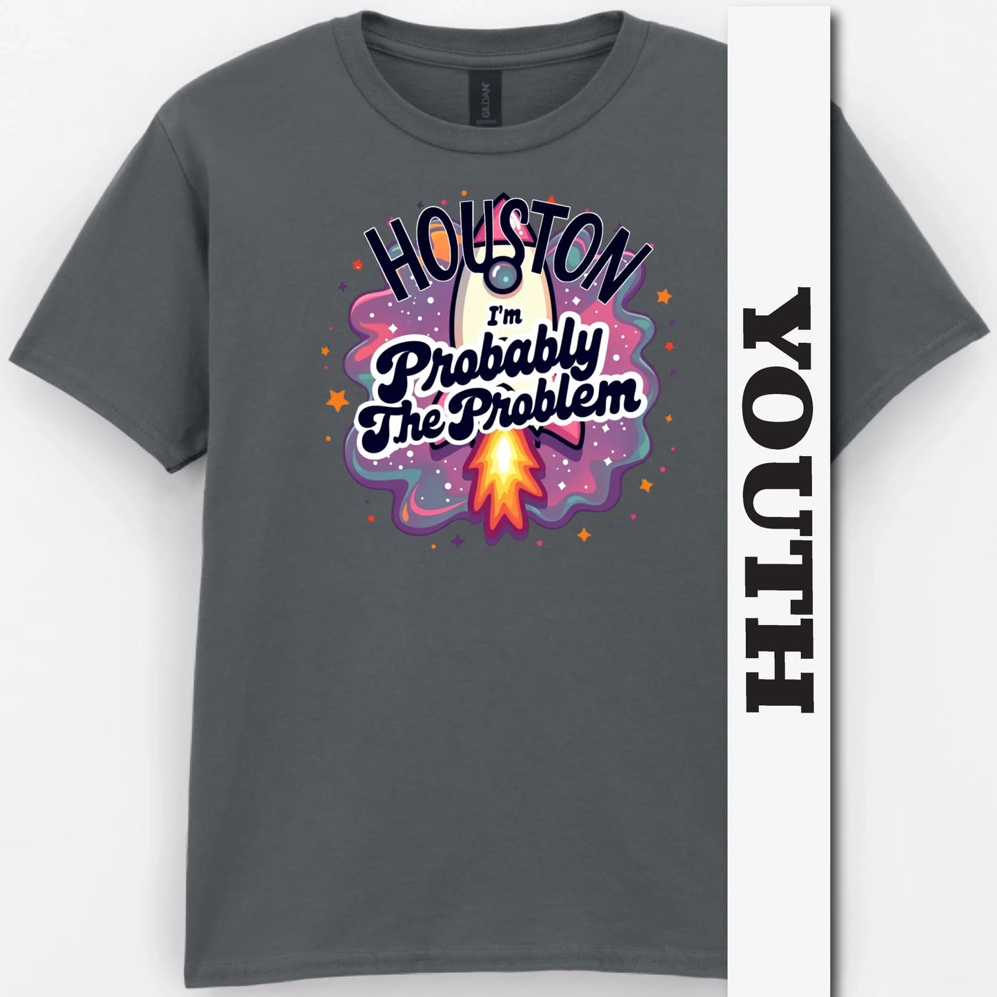 Houston, I'm Probably The Problem Youth Shirt