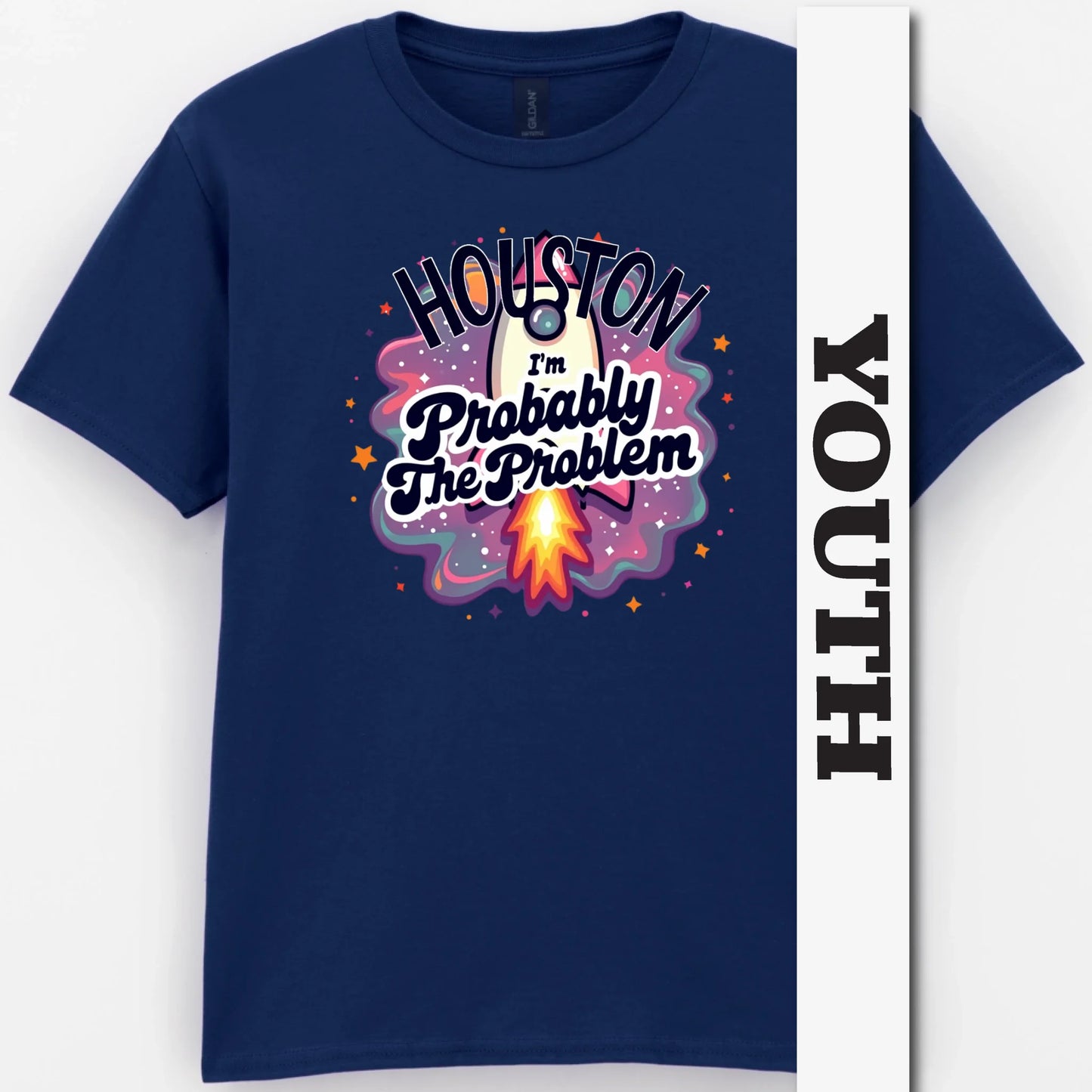 Houston, I'm Probably The Problem Youth Shirt