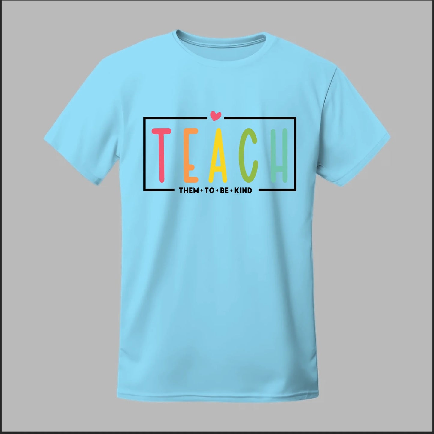 Teach Kindness Tee