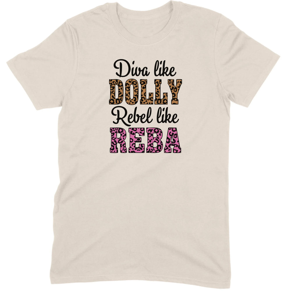 Diva Like Dolly Rebel Like Reba Tee