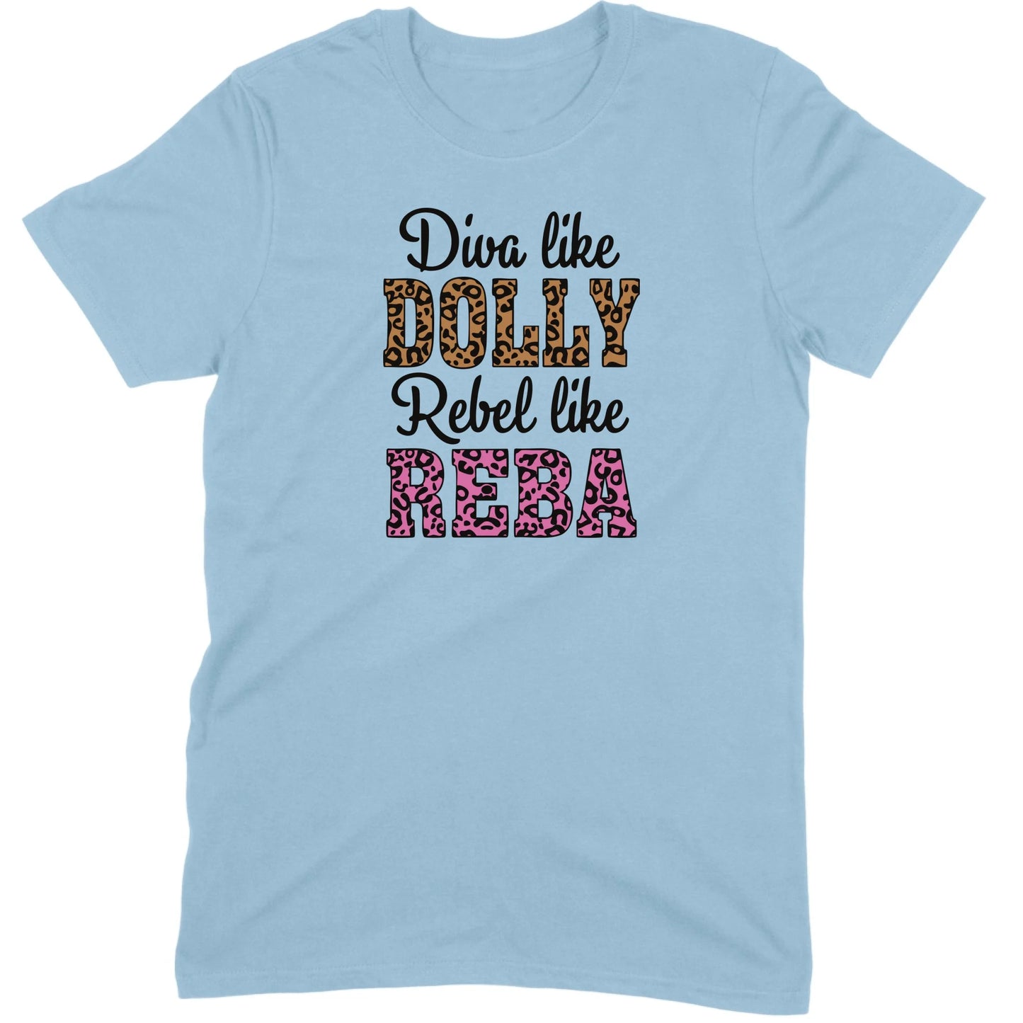 Diva Like Dolly Rebel Like Reba Tee