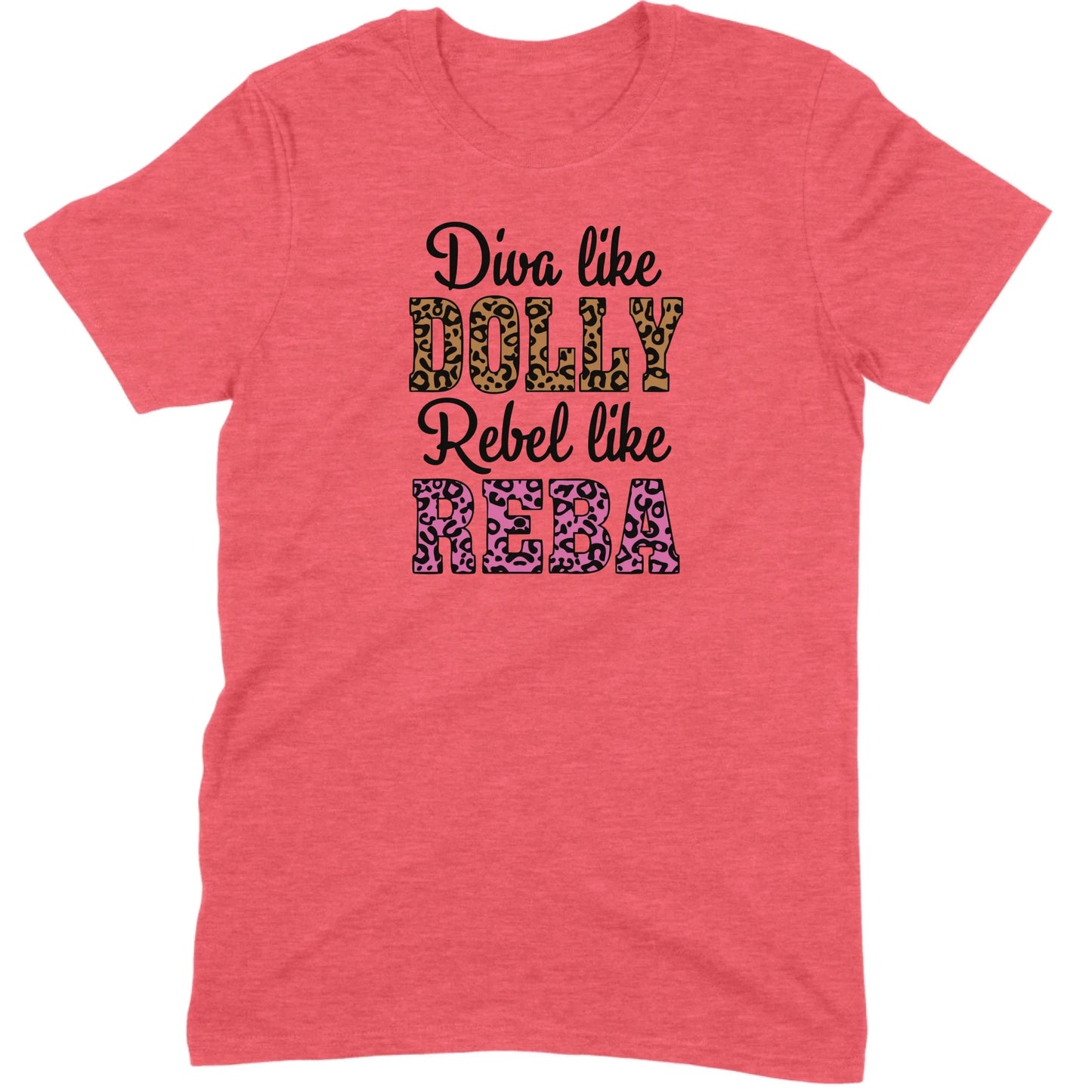 Diva Like Dolly Rebel Like Reba Tee