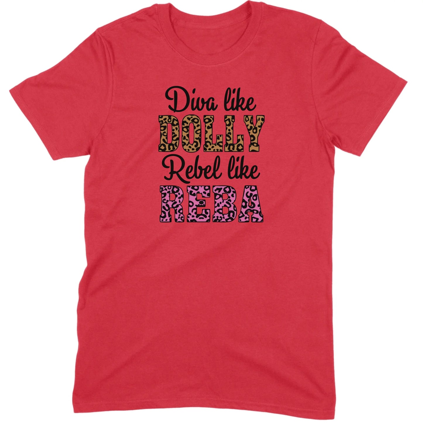Diva Like Dolly Rebel Like Reba Tee