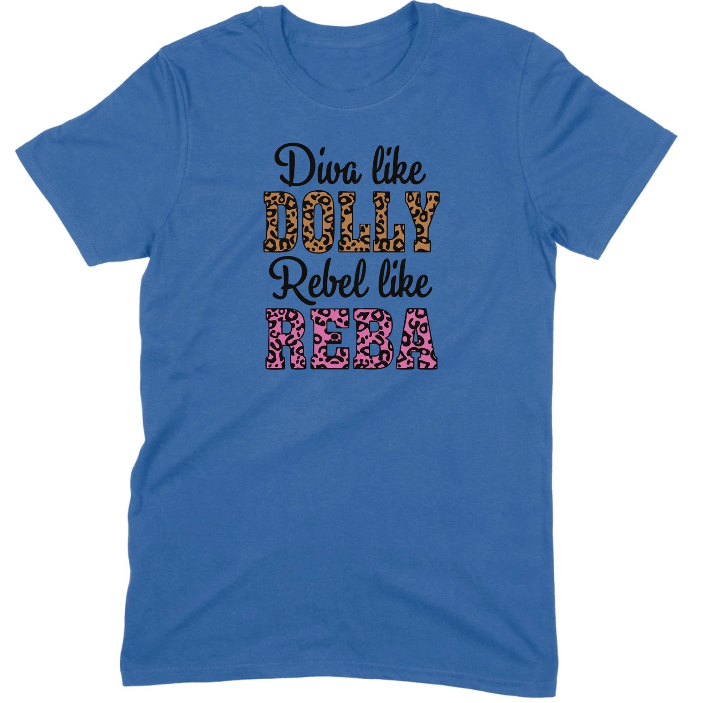 Diva Like Dolly Rebel Like Reba Tee
