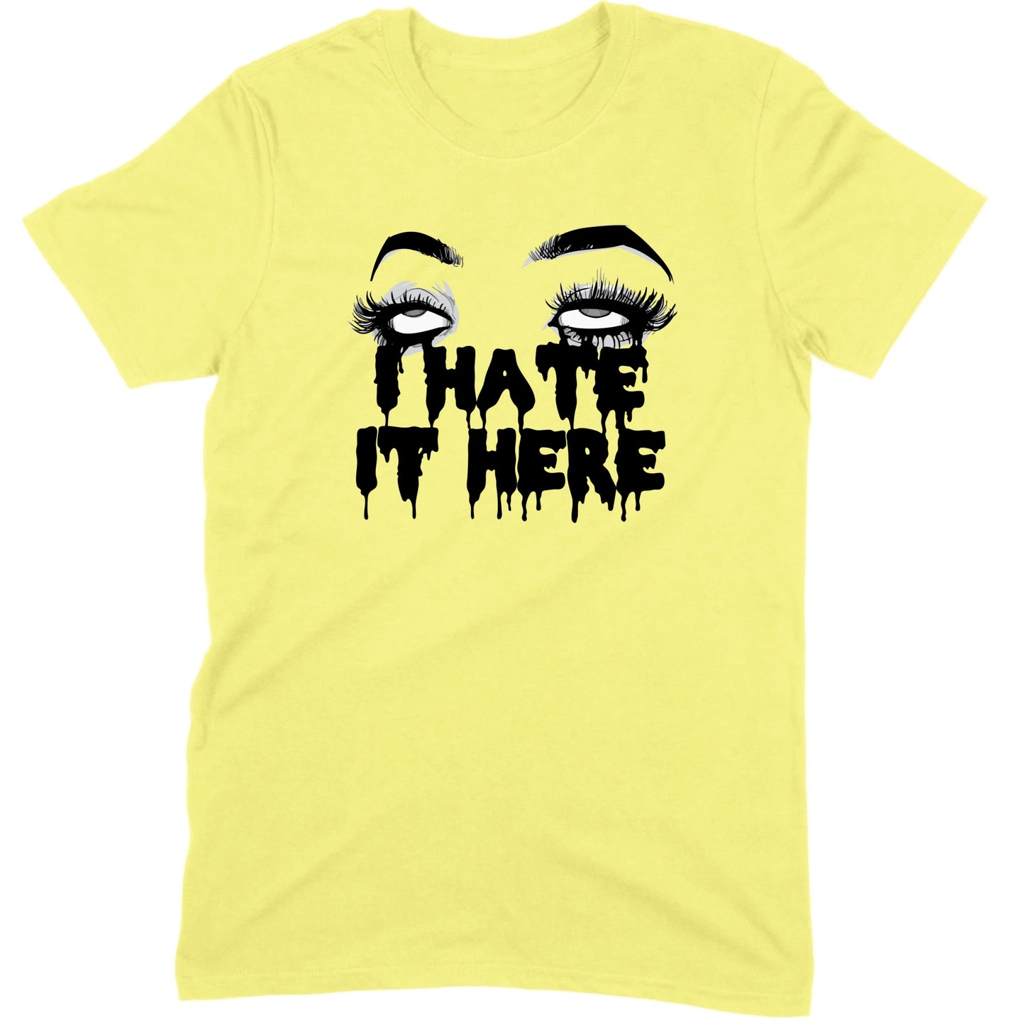 I Hate It Here Eyes Tee