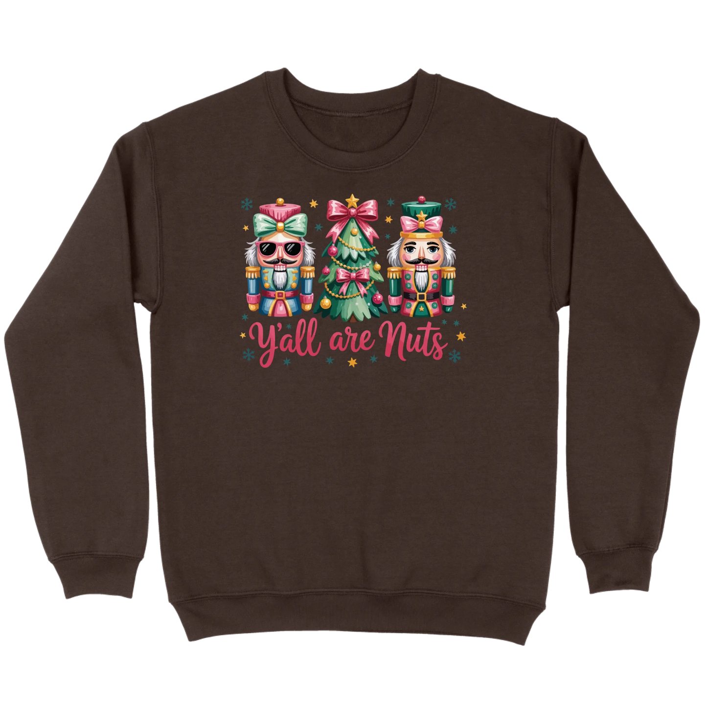Pastel Nutcracker Y’all Are Nuts Sweatshirt