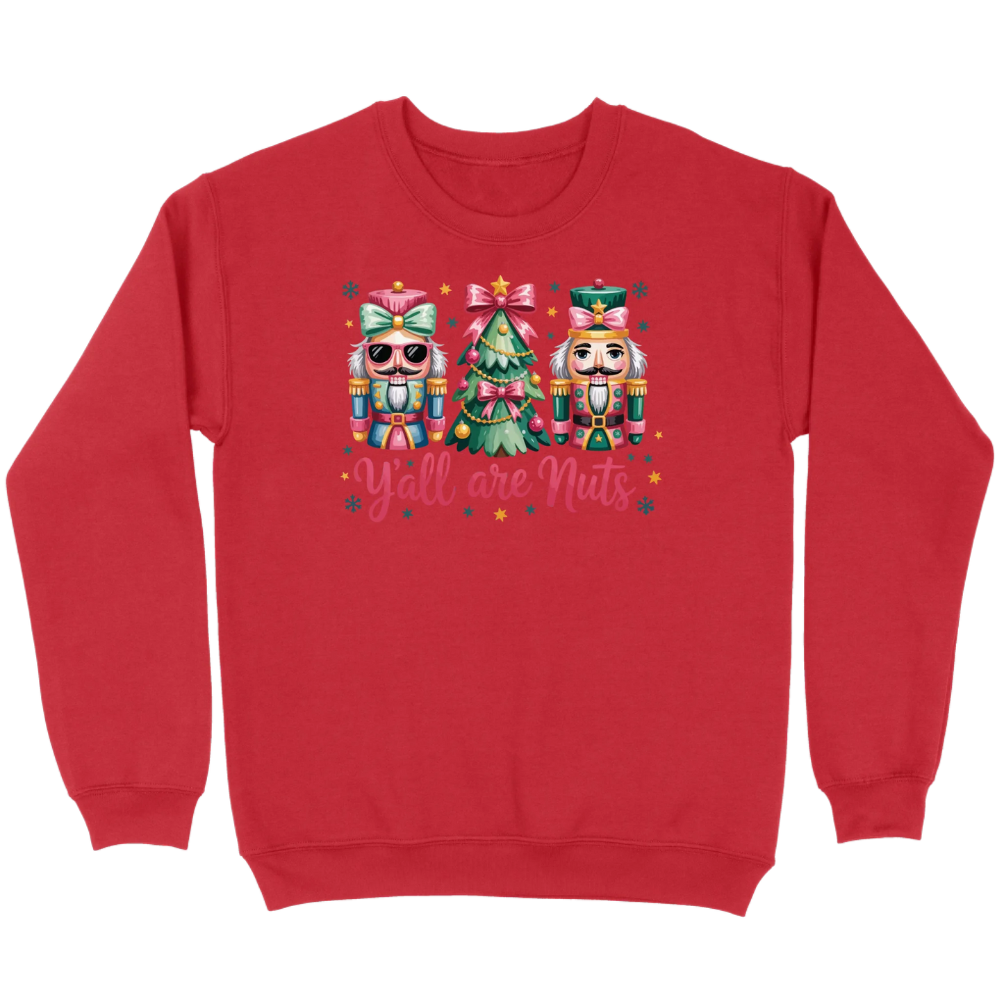 Pastel Nutcracker Y’all Are Nuts Sweatshirt