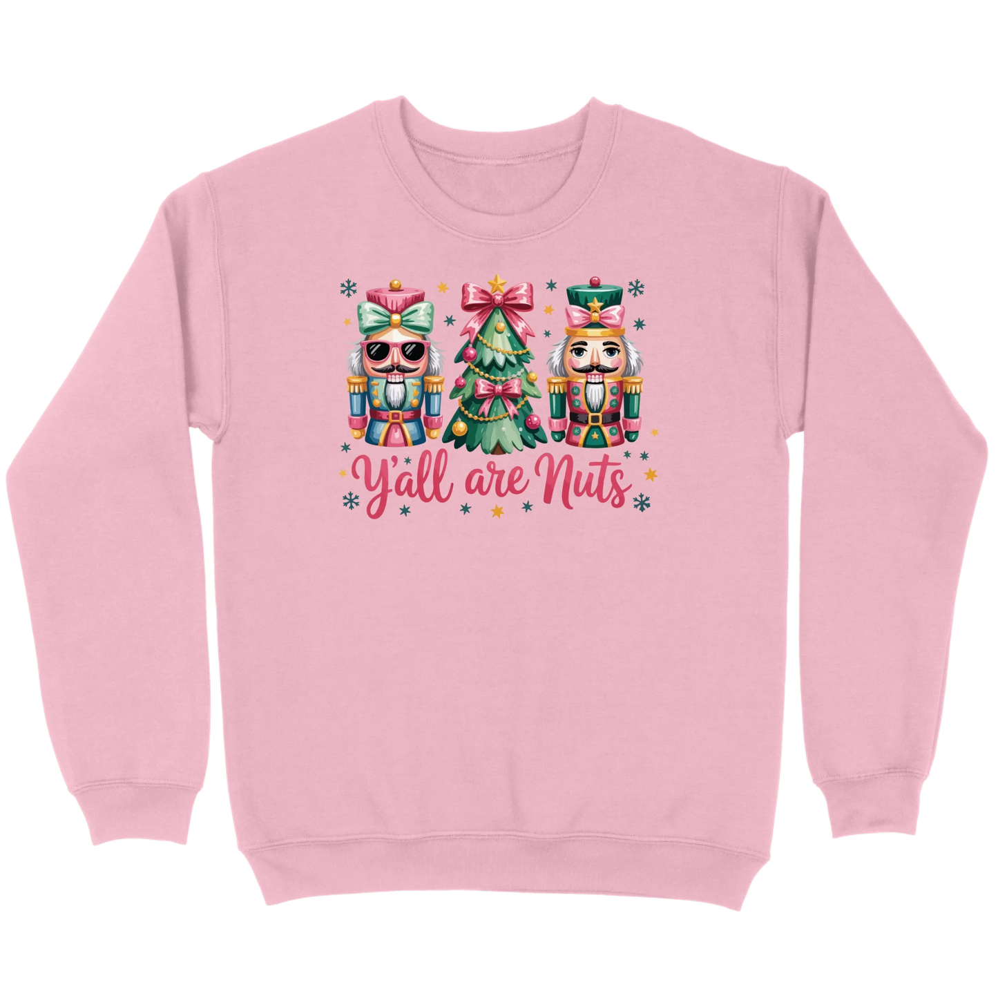 Pastel Nutcracker Y’all Are Nuts Sweatshirt