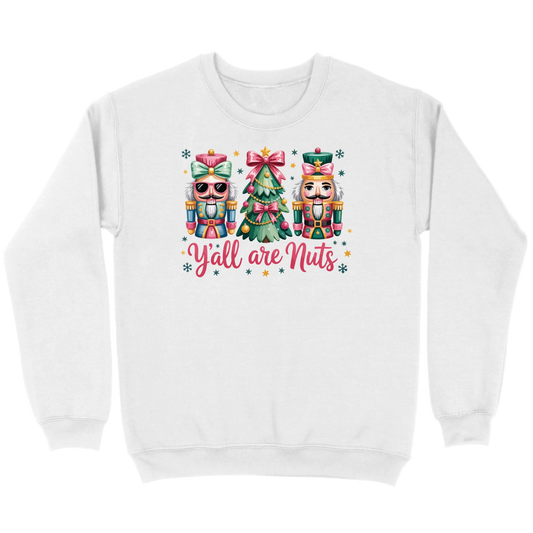 Pastel Nutcracker Y’all Are Nuts Sweatshirt