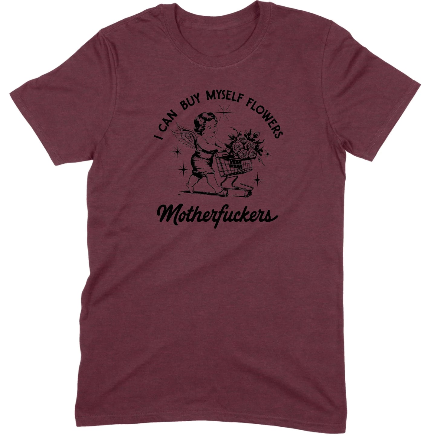 I Can Buy Myself Flowers Tee