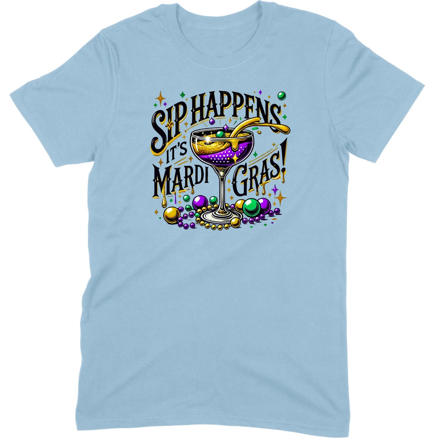 Sip Happens It’s Mardi Gras Cocktail Tee