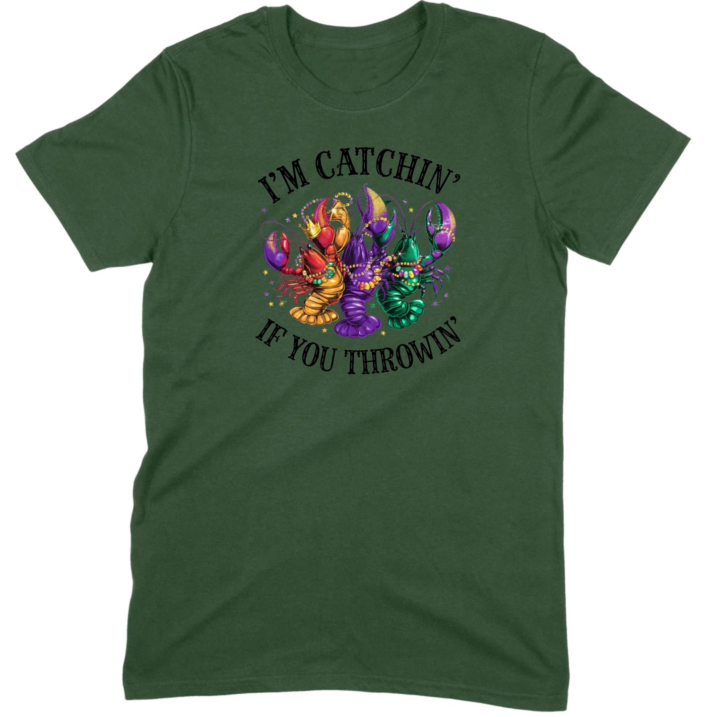 I’m Catchin’ If You Throwin’ Crawfish Tee